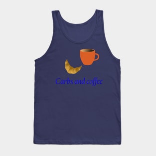 Carbs and Coffee. Tank Top